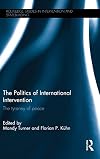 The politics of international intervention : the tyranny of peace