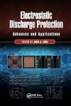 Electrostatic Discharge Protection: Advances and Applications (Devices, Circuits, and Systems)