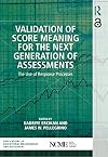 Validation of score meaning for the next generation of assessments : the use of response processes