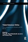 Violent extremism online : new perspectives on terrorism and the internet