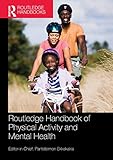 Routledge Handbook Of Physical Activity And Mental Health