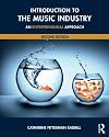 Introduction to the Music Industry: An Entrepreneurial Approach, Second Edition