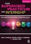 Your Supervised Practicum And Internship: Field Resources For Turning Theory Into Action