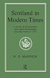 Scotland in modern times : an outline of economic and social development since the union of 1707