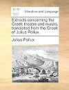 Extracts concerning the Greek theatre and masks, translated from the Greek of Julius Pollux.