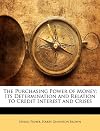 The purchasing power of money; its determination and relation to credit, interest and crises