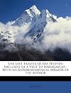 The Last Travels of Ida Pfeiffer: Inclusive of a Visit to Madagascar: With an Autobiographical Memoir of the Author