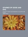 Studies of good and evil