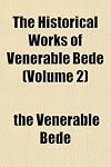 The Historical Works of Venerable Bede (Volume 2)
