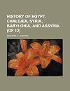 History of Egypt, Chaldæa, Syria, Babylonia, and Assyria, Volume 6 (Of 12)