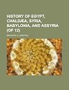 History of Egypt, Chaldæa, Syria, Babylonia, and Assyria, Volume 7 (Of 12)