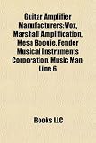 Guitar Amplifier Manufacturers Roland Corporation Vox Marshall Amplification Mesa Boogie Music Man Fender Musical Instruments Corporation