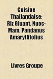 Cuisine Thailandaise Riz Gluant Nuocmam Pandanus Amaryllifolius