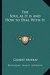 The Soul as It is and How to Deal With It