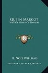 Queen Margot: Wife of Henry of Navarre
