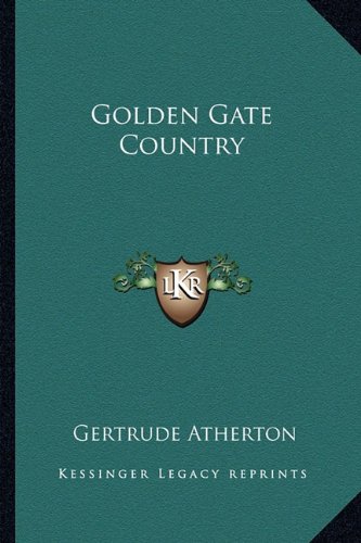 Golden Gate Country (By: Gertrude Atherton) cover