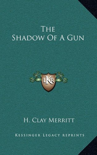 The Shadow Of A Gun (By: Henry Clay Merritt) cover