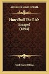 How shall the rich escape?