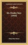 Mr. Dooley says