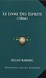 Le Livre Des Esprits 1866