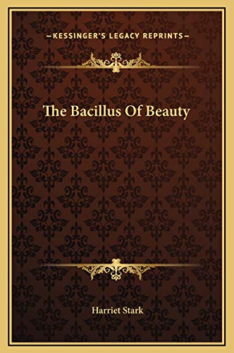The Bacillus of Beauty: A Romance of To-day