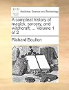 A compleat history of magick, sorcery, and witchcraft; ... Volume 1 of 2