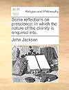 Some reflections on prescience: in which the nature of the divinity is enquired into.