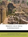 Briefe Aus Dem Gefangnis .. (German Edition)
