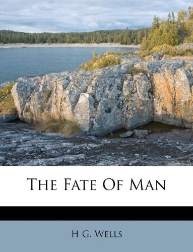 The Fate of Homo Sapiens / The Fate of Man cover