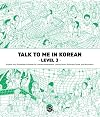 Talk To Me In Korean Level 3 (Downloadable Audio Files Included) (English and Korean Edition)