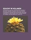 Szachy W Holandii: Holenderscy Szachi?ci, Mistrzostwa Holandii W Szachach, Siergiej Tiwiakow, Avro, Wijk Aan Zee