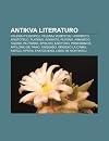 Antikva Literaturo: Helenaj Filozofoj, Helenaj Verkistoj, Herodoto, Aristotelo, Platono, Sokrato, Plotino, Arkimedo, Taleso, Plutarko, Epikuro, ... La Cinika, Es ILO, Hipatia, Eratosteno