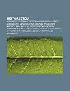 Historiistoj: Herodoto, Suetonio, Tacito, Alexandre Deulofeu, Historiisto, Andreas K Nzli, Snorri Sturluson, Katono La Pli Maljuna, Bede, Domokos Kos ... Flavio, Josef Lahnsteiner, Nicolae B Lcescu