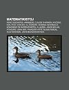 Matematikistoj: Ren Descartes, Arkimedo, Claude Shannon, Aviceno, Emil Post, E Klido, Al- Orezmi, Herono, Internacia Kongreso de Matematikistoj, ... Fran OIS VI Te, Blaise Pascal, Olav Reiers L