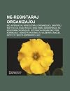 Ne-Registaraj Organiza Oj: ISO, Internaciaj Neregistaraj Organiza Oj, Karitataj Institucioj, Ru a Kruco, Skoltismo, Greenpeace, Ne-Registara Organiza ... Internacia, Valdemar Langlet, ISO-Tc 37