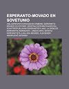 Esperanto-Movado En Sovetunio: ASE, Esperanto-Movado En Armenio, Esperanto-Movado En Estonio, Sovetiaj Esperanto-Asocioj, Sovetrespublikara ... Arta, Sovetia Esperantista Junulara Movado
