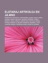 Elstaraj Artikoloj En Ja.Wiki: Esperanto, Biologio, Kristanismo, Irako, Rusio, Homo, Japana Lingvo, Galilejo, Bizanca Imperio, Turkio, Kometo, Isaac ... La Divina Commedia, Korsiko, Leo Jan Ek