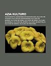 Azia Kulturo: Azia Kuirarto, Esperanto-Movado En Azio, Kulturo de Afganio, Kulturo de Azerbaj Ano, Kulturo de Barato, Kulturo de Irako, Kulturo de ... Kulturo de Kartvelio, Kulturo de Koreio