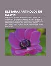 Elstaraj Artikoloj En CA.Wiki: Esperanto, Religio, Pentrado, Arto, Miguel de Cervantes, Meksiko, Leonardo Da Vinci, Komerco, Japanio, Charles Darwin, ... Skotlando, Opero, Evoluismo, ELO, Hundo