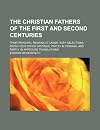 The Christian fathers of the first and second centuries