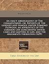 An exact abridgement of The commentaries, or, Reports of the learned and famous lawyer Edmond Plowden, an apprentice of the common law concerning ... in law, and the arguments thereupon (1659)
