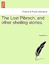 The Lost Pibroch, and other Sheiling Stories. Am Port Mor a bha air Chall agus Sgeulachdan eile na h-Airidh. Division I.