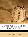 Cours Classique De Géographie... (French Edition)