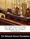 The 2002 User-Friendly Handbook for Project Evaluation