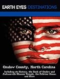 Onslow County North Carolina Including Its History The Bank Of Onslow And Jacksonville Masonic Temple The Pelletier House And More