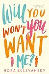 Will You Won't You Want Me?: A Novel