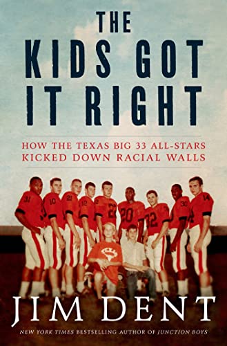 The Kids Got It Right: How the Texas All-Stars Kicked Down Racial Walls book cover