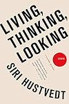 Living, Thinking, Looking: Essays