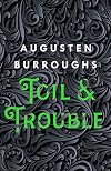 Toil & Trouble: A Memoir