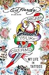 Wear Your Dreams: My Life in Tattoos